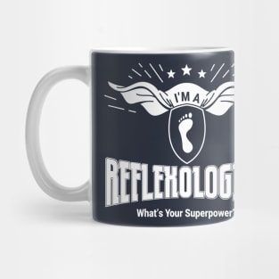 I'm a Reflexologist - What's Your Superpower? (white text) Mug